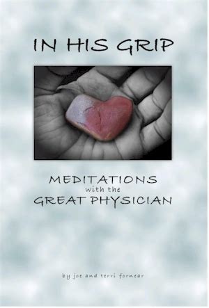 In His Grip, Meditations with the Great Physician 9780984011315 …