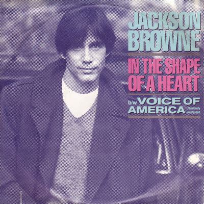 In The Shape Of A Heart Lyrics by Jackson Browne