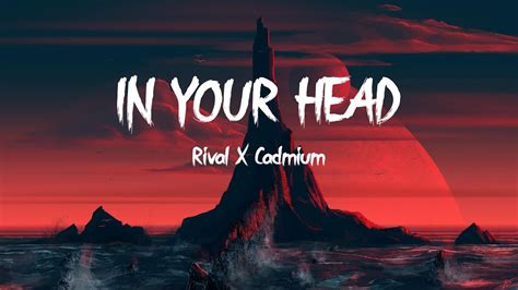 In Your Head - song and lyrics by Rival, Cadmium, Micah Martin