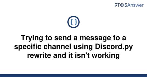 In a Cog, send message to a specific channel (python)