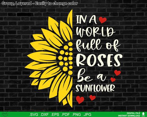 In a World Full of Roses Be a Sunflower - Etsy