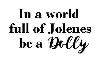 Check out our in a world of jolene to be a dolly shirt selection for the very best in unique or custom, handmade pieces from our shops. . 