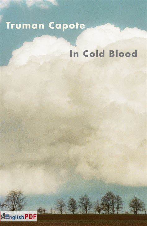 In cold blood pdf. In the village of Holcomb, Kansas a wealthy family, the Clutters, was murdered on November 14, 1959. Dick Hickock and Perry Smith were convicted of these murders and received the death penalty. In Truman Capote’s novel In Cold Blood, the audience receives different viewpoints on why Dick and Perry either deserved the death penalty or not. 