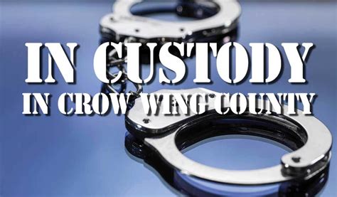 In custody crow wing county minnesota. Things To Know About In custody crow wing county minnesota. 
