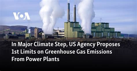 In major climate step, EPA proposes 1st limits on greenhouse gas emissions from power plants