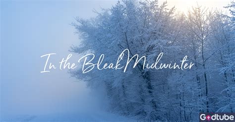 In the bleak midwinter. Things To Know About In the bleak midwinter. 