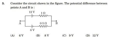 In the circuit shown the potential difference between points a and b is.  In Circuit B, t...