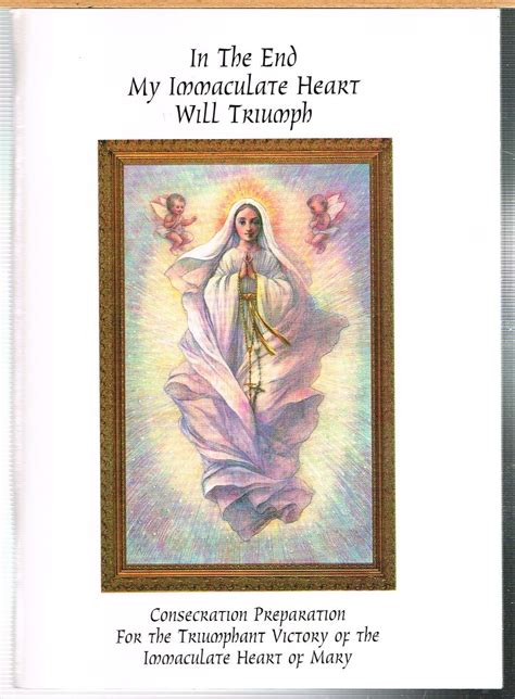 In the end my immaculate heart will triumph consecration preparation for the triumphant victory of the immaculate heart of mary. - Free hyundai veloster service manual download.