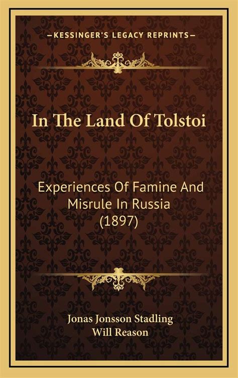 In the land of Tolstoi experiences of famine and misrule in Russia