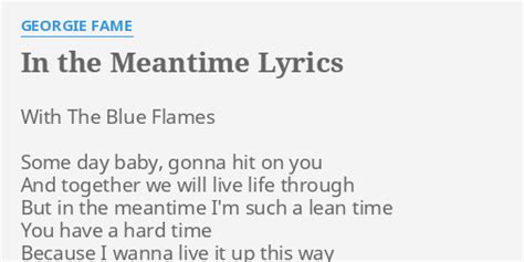 In the meantime lyrics. Things To Know About In the meantime lyrics. 