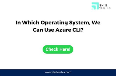 In which operating system we can use as your CLI?