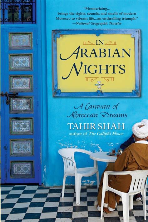 Download In Arabian Nights A Caravan Of Moroccan Dreams By Tahir Shah