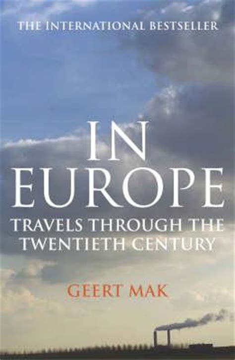 Download In Europe Travels Through The Twentieth Century By Geert Mak