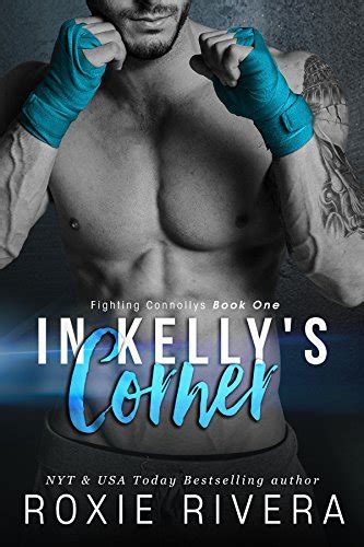 Full Download In Kellys Corner Fighting Connollys 1 By Roxie Rivera