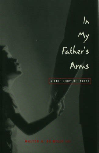 Full Download In My Fathers Arms A Sons Story Of Sexual Abuse Living Out Gay And Lesbian Autobiog By Walter A De Milly