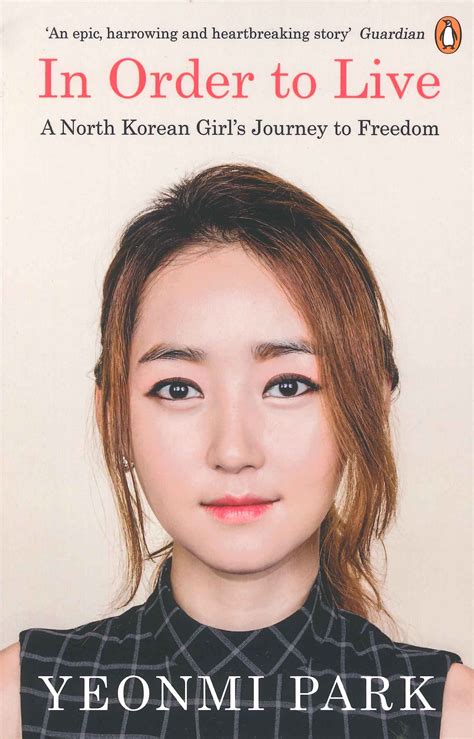 Full Download In Order To Live A North Korean Girls Journey To Freedom By Yeonmi Park