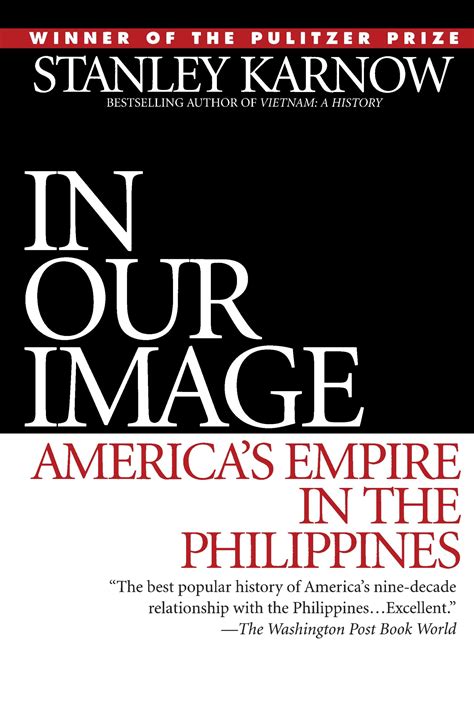 Full Download In Our Image Americas Empire In The Philippines By Stanley Karnow