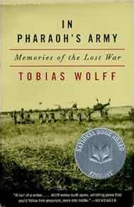 Read In Pharaohs Army Memories Of The Lost War By Tobias Wolff