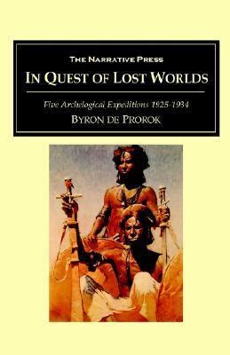 Read Online In Quest Of Lost Worlds By Count Byron Khun De Prorok