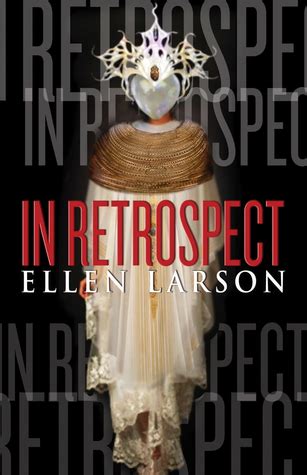 Read Online In Retrospect By Ellen Larson