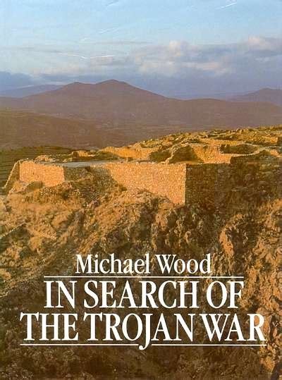 Read In Search Of The Trojan War By Michael Wood