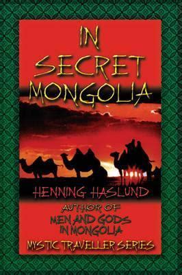 Read In Secret Mongolia By Henning Haslund