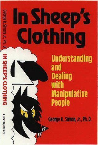 Read In Sheeps Clothing Understanding And Dealing With Manipulative People By George K Simon Jr