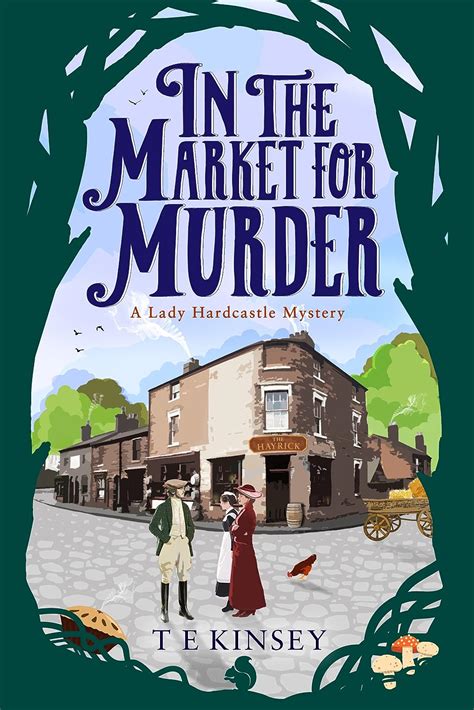 Full Download In The Market For Murder Lady Hardcastle Mysteries 2 By T E Kinsey