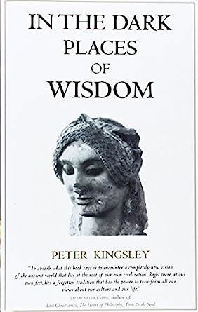 Download In The Dark Places Of Wisdom By Peter Kingsley