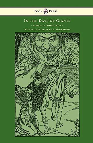 Download In The Days Of Giants  A Book Of Norse Tales  With Illustrations By E Boyd Smith By Abbie Farwell Brown
