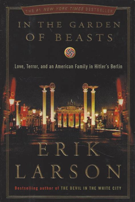 Full Download In The Garden Of Beasts Love Terror And An American Family In Hitlers Berlin By Erik Larson