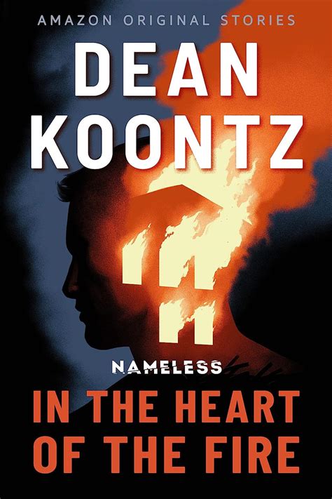 Full Download In The Heart Of The Fire Nameless 1 By Dean Koontz