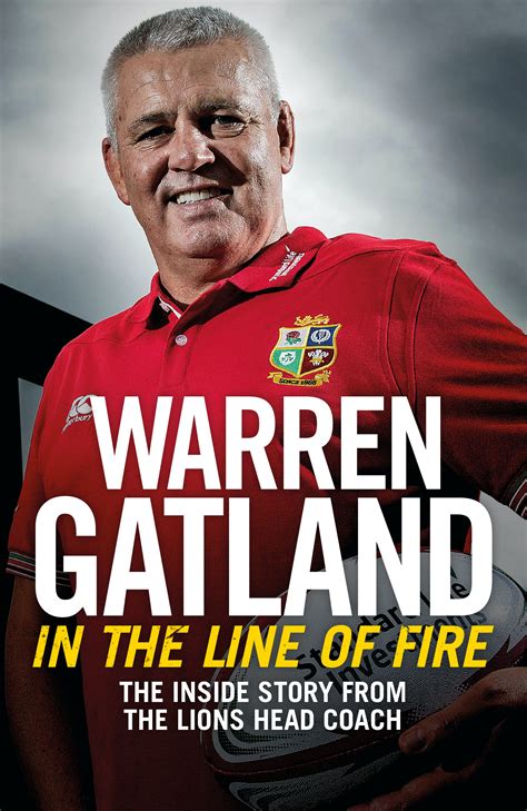 Full Download In The Line Of Fire The Inside Story From The Lions Head Coach By Warren Gatland