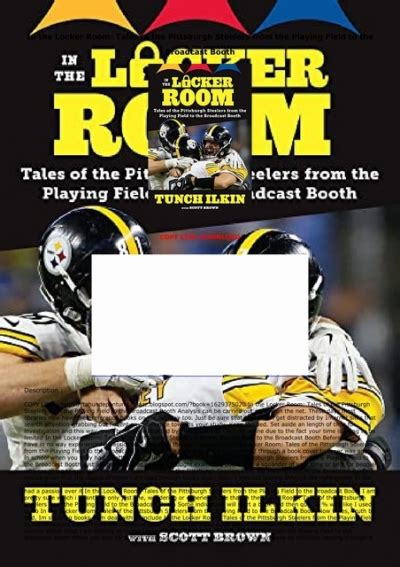 Download In The Locker Room Tales Of The Pittsburgh Steelers From The Playing Field To The Broadcast Booth By Scott Brown