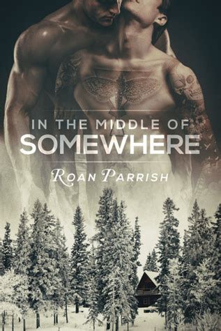 Read Online In The Middle Of Somewhere Middle Of Somewhere 1 By Roan Parrish