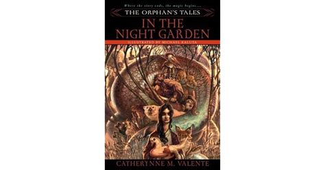 Read Online In The Night Garden The Orphans Tales 1 By Catherynne M Valente