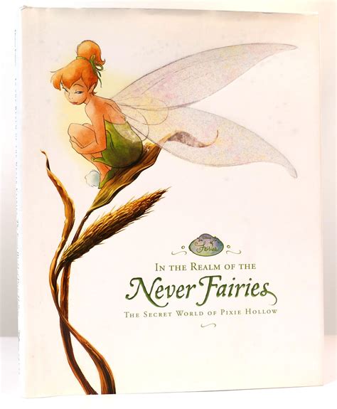 Read Online In The Realm Of The Never Fairies The Secret World Of Pixie Hollow By Monique Peterson