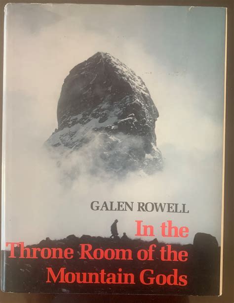 Read In The Throne Room Of The Mountain Gods By Galen A Rowell
