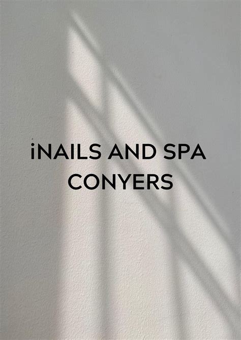 iNails Salon and Day Spa. 10 likes. inails.conyers. by Anica 🙆🏼‍♀️ ___ ___ ___ ___ INAILS CONYERS 1573 SR-20 Unit 106 Conyers, GA 30012, United States Appointment hotline: +1 (770) 679-0193 #nailsnailsnails #nails # naildesign #nailart #inailsconyers. 18w ... Log in to see photos and videos from friends and discover other accounts ...