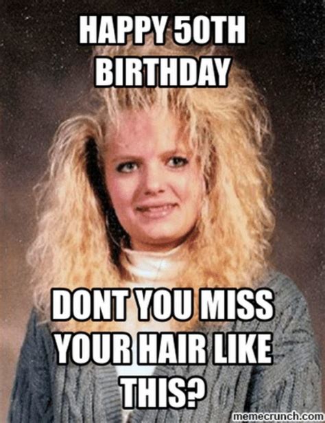 50) Inappropriate happy birthday memes that almost cross the line. “This is Lynn. Lynn got a watch for her birthday. Just kidding. She hasn’t opened her present yet.” 51) “Happy birthday [censored]! Hope you end your …. 