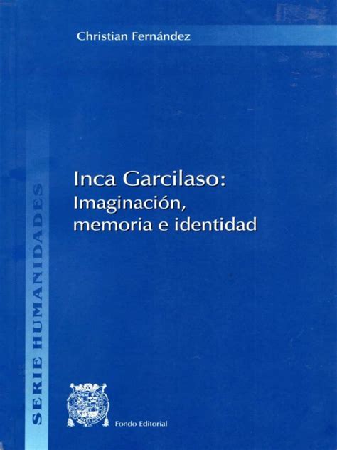 Inca garcilaso, imaginación, memoria e identidad. - Lexus is 200 engine repair manual.