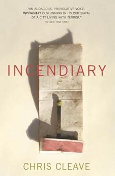 Read Online Incendiary By Chris Cleave