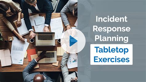 Incident Response Preparedness Tabletop Exercises