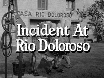 Incident at Rio Doloroso Western Series Wiki Fandom