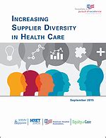 IncreasIng SUPPLIER DIVERSITY IN HEALTH CARE