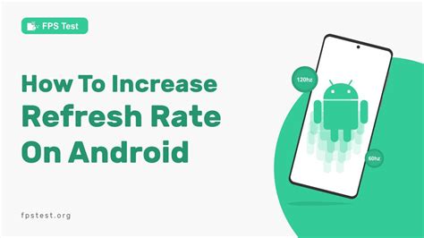 Increase refresh rate android.  In this comprehensive tutorial, we will show you ...
