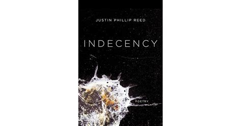 Read Indecency By Justin Phillip Reed