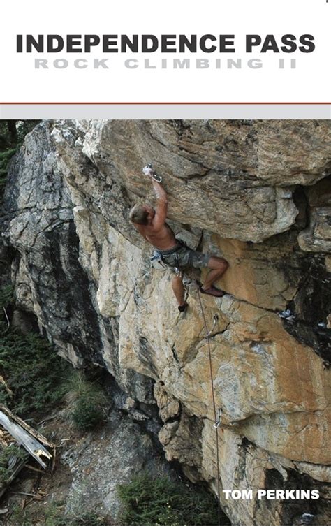 Read Online Independence Pass Rock Climbing Ii By Tom Perkins