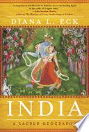 India: A Sacred Geography - Diana L Eck - Google Books