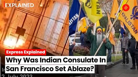 Indian Consulate in San Francisco set ablaze; US condemns incident